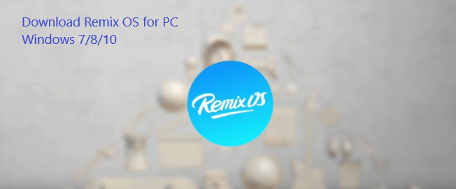 Download remix os for pc