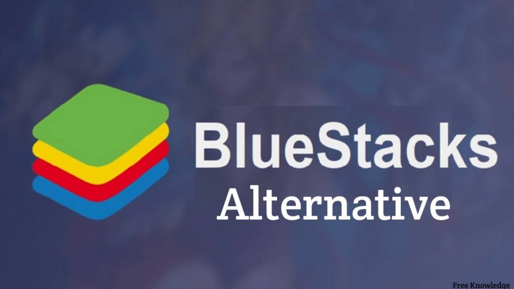 BlueStacks Alternative